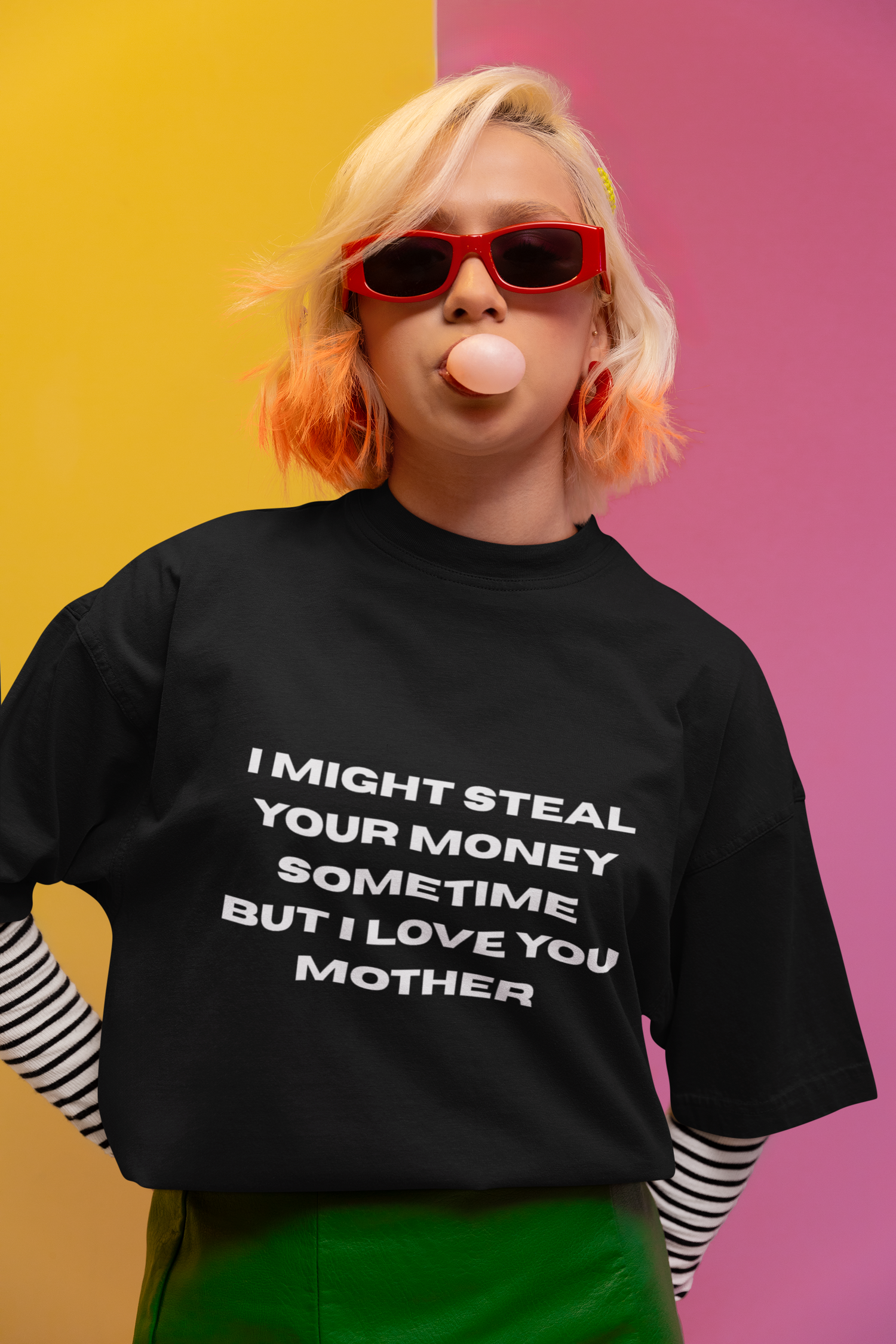 A women wearing "I Might Steal Your Money Sometime But I Love You Mother" unisex oversized black T-shirt at Front View - Unique fashion tops, Funny, Quote Tee perfect for Mother's day - Front and Back screen - Oh Mine Words