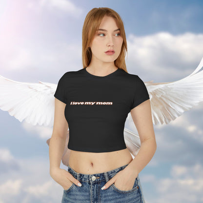 A women wearing black "I Love My Mom Baby Tee (Basic)"/ crop top/ slim fit tee at front view - Unique fashion tops for casual wear and Mother's day - Minimal Y2k style - Front and Back printed T-shirt - Oh Mine Words