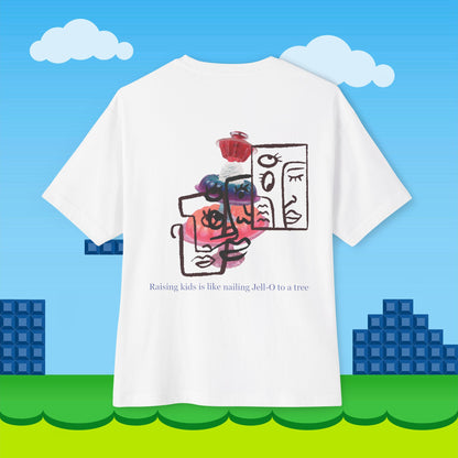 Back view of unisex oversized "Raising kids is like nailing Jell-O to a tree" white t-shirt - unique fashion tops, funny quote, abstract art, cool design for Adulthood, Parents, Dad, Mom - Front and Back Print - Oh Mine Words.