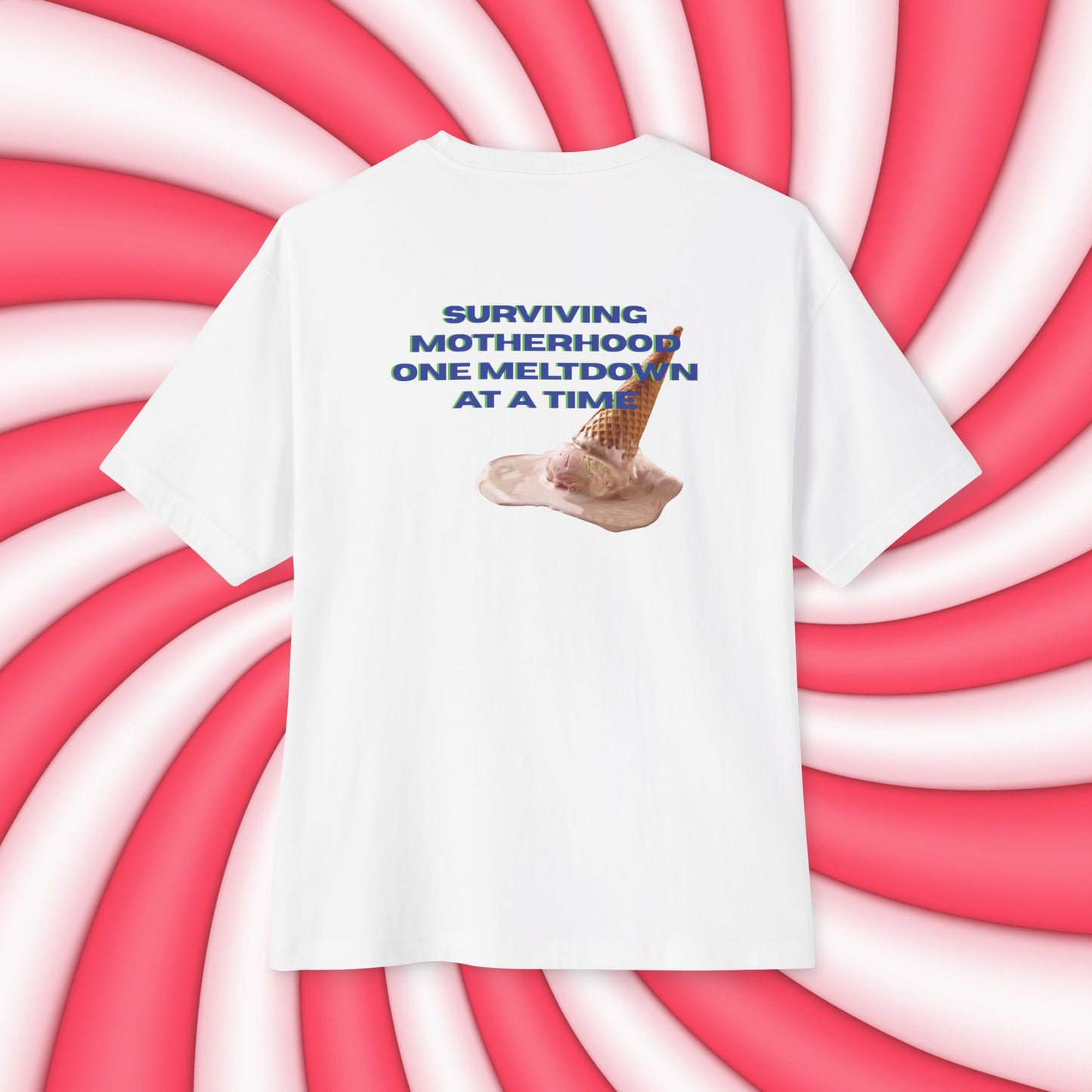 Back view of unisex oversized "Surviving Motherhood One Meltdown At A Time (White)" t-shirt - unique fashion tops, funny quote, Ice cream melt down for A Mom and Mother's day - Front and Back Print - Oh Mine Words.