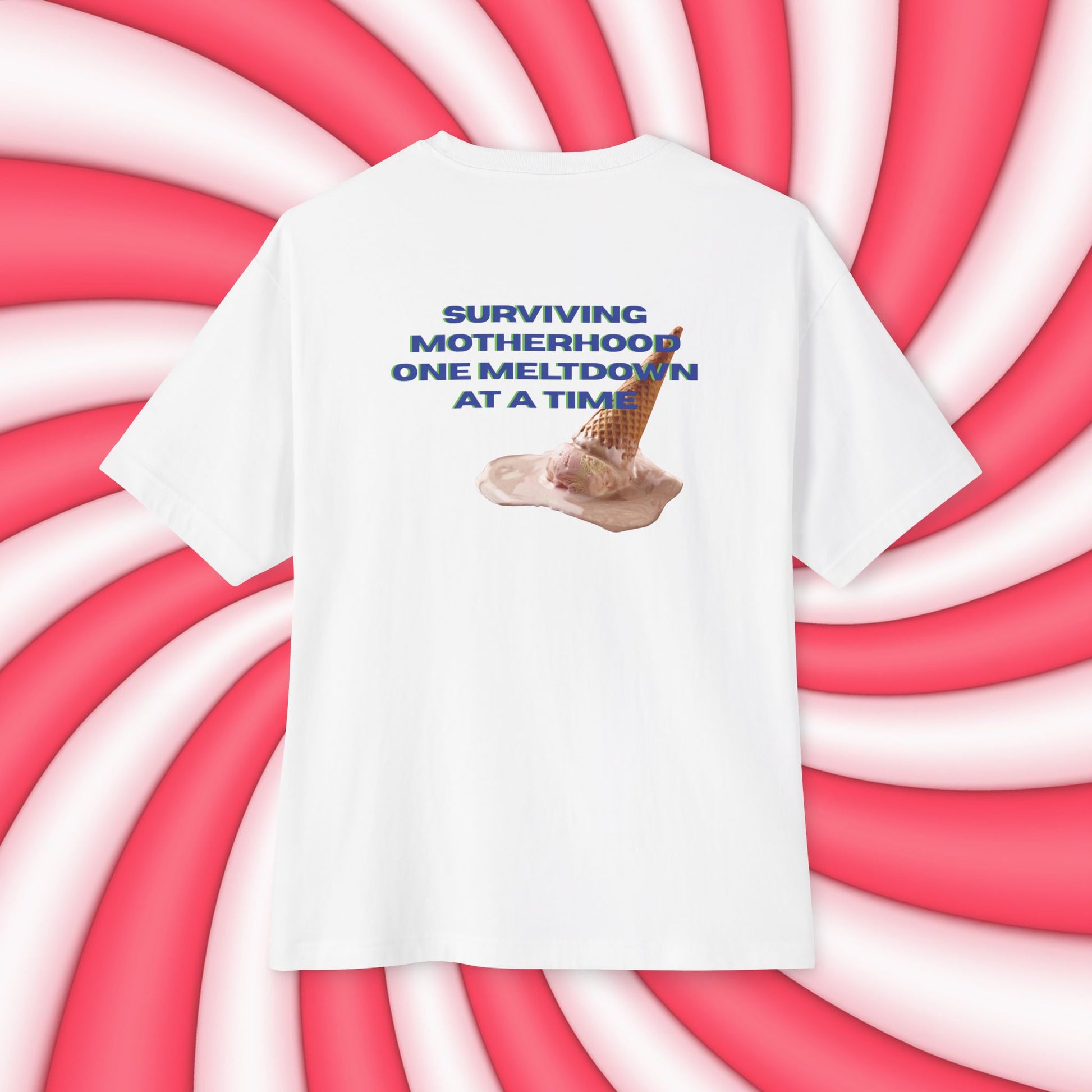Back view of unisex oversized "Surviving Motherhood One Meltdown At A Time (White)" t-shirt - unique fashion tops, funny quote, Ice cream melt down for A Mom and Mother's day - Front and Back Print - Oh Mine Words.