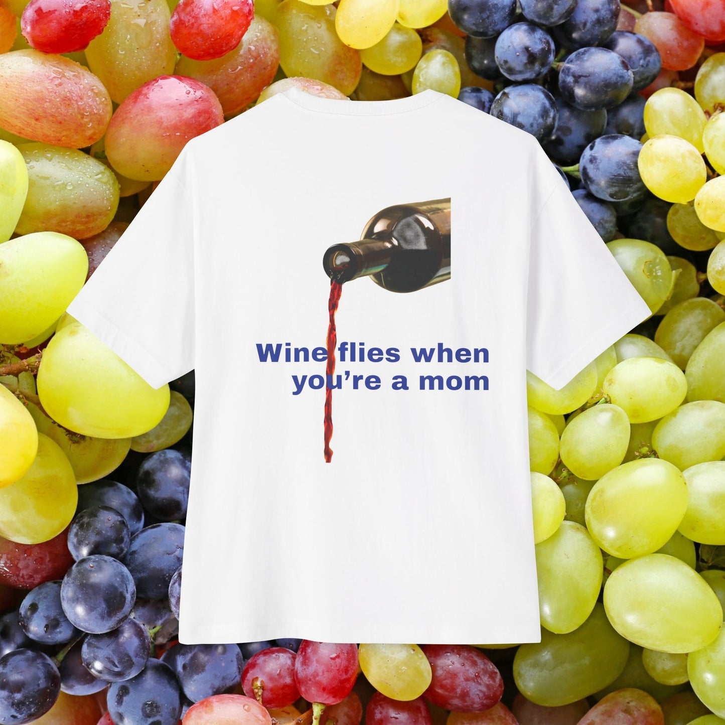 Back view of unisex oversized "Wine flies when you're a mom (White)" t-shirt - unique fashion tops, funny quote, cool design for A Mom and Mother's day - Front and Back Print - Oh Mine Words.