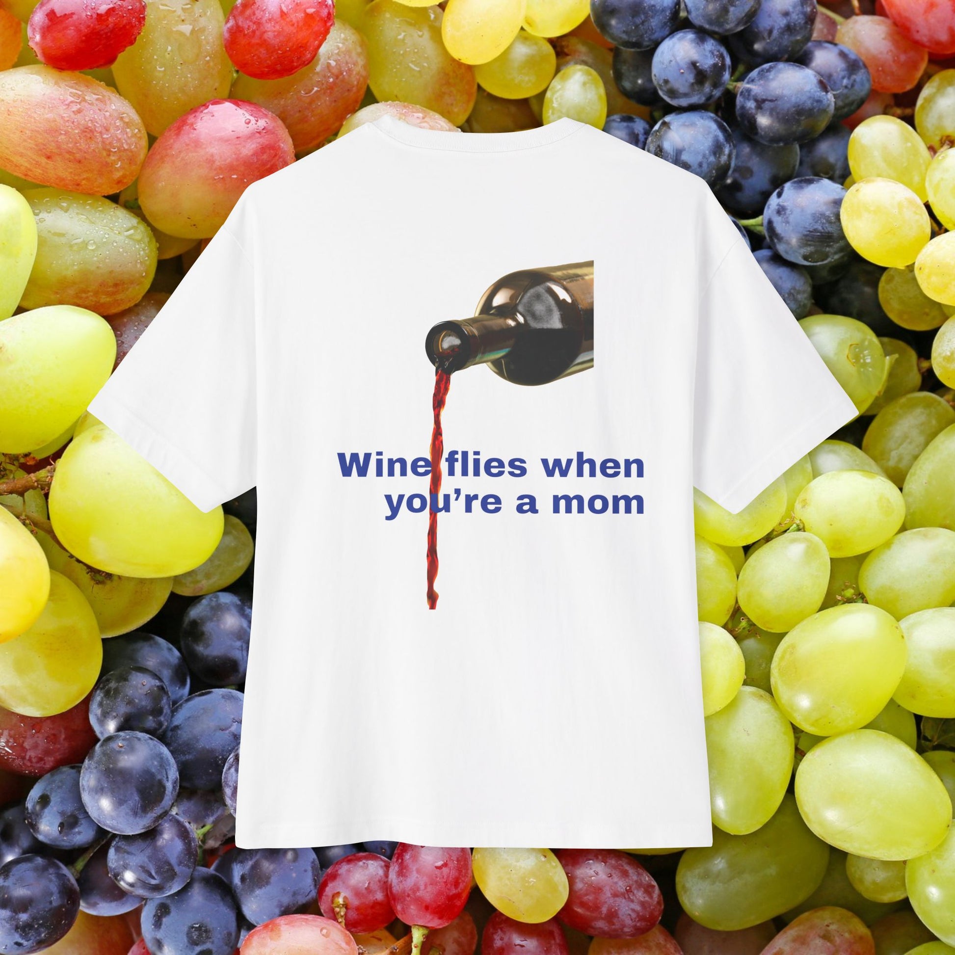 Back view of unisex oversized "Wine flies when you're a mom (White)" t-shirt - unique fashion tops, funny quote, cool design for A Mom and Mother's day - Front and Back Print - Oh Mine Words.