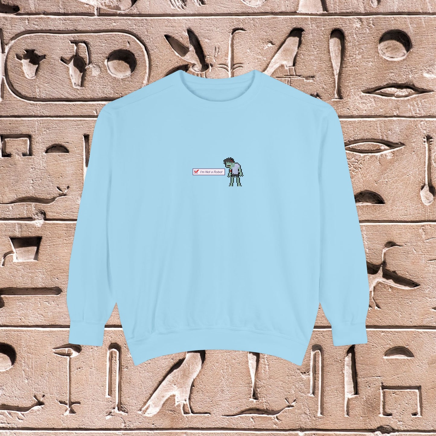 I'm Not a Robot (004) Unisex Garment-Dyed Sweatshirt - Oh Mine Words Sweatshirt