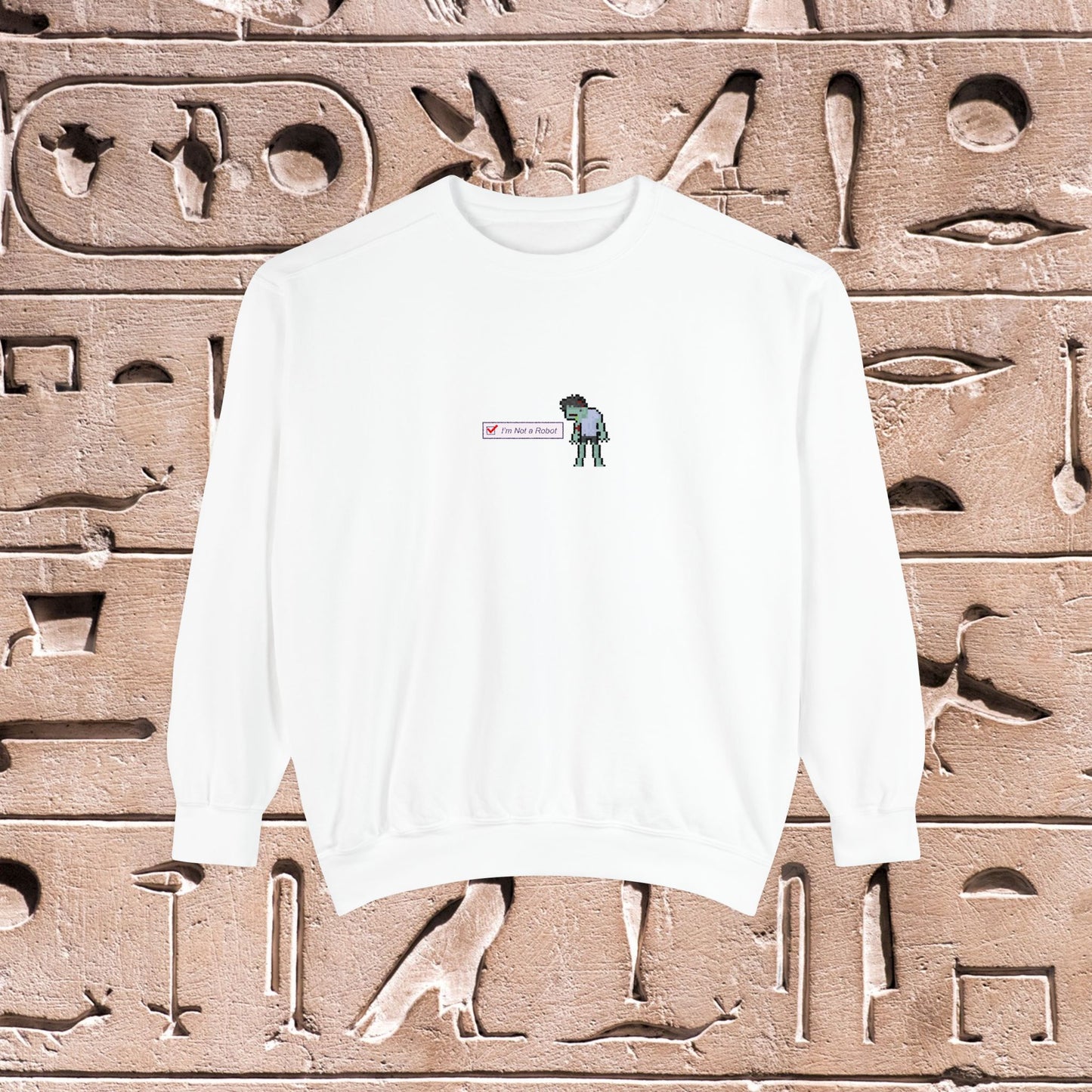 I'm Not a Robot (004) Unisex Garment-Dyed Sweatshirt - Oh Mine Words Sweatshirt