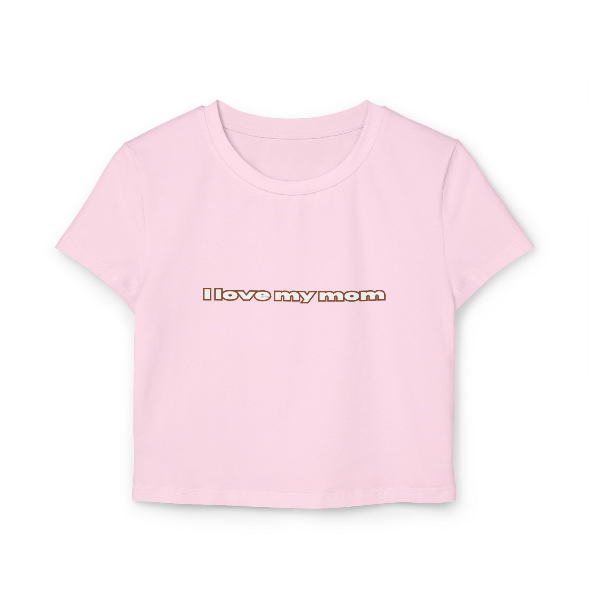 Front view of light pink "I Love My Mom Baby Tee (Basic)"/ crop top/ slim fit tee - Unique fashion tops for casual wear and Mother's day - Minimal Y2k style - Front and Back printed T-shirt - Oh Mine Words